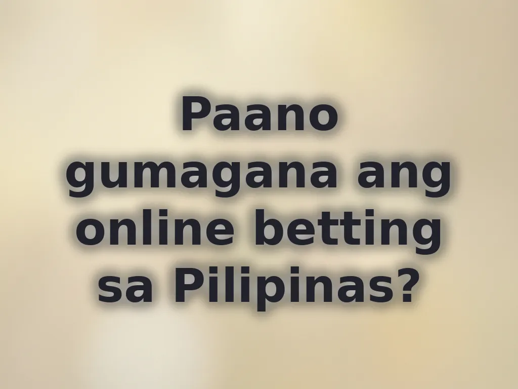 Paano gumagana ang online betting sa Pilipinas?